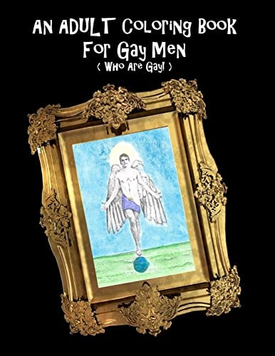 An Adult Coloring Book For Gay Men (Who Are Gay!)
