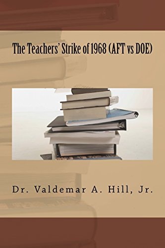 The Teachers' Strike of 1968 (AFT Vs DOE)