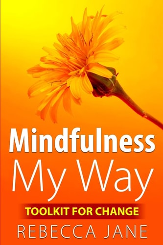 Mindfulness My Way Toolkit for Change