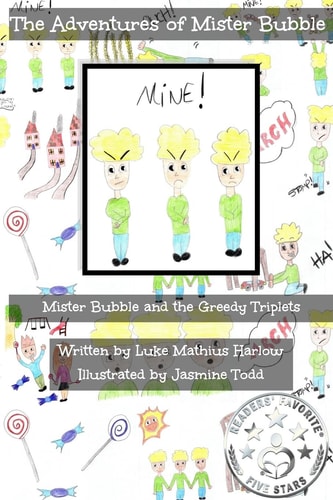 The Adventures of Mister Bubble Mister Bubble and the Greedy Triplets