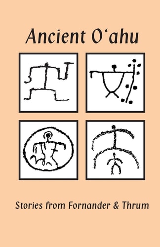 Ancient Oahu Stories from Fornander and Thrum