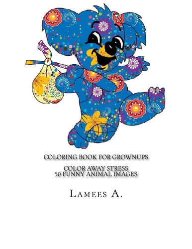 Coloring Book For Grownups Color Away Stress 50 Funny Animal Images