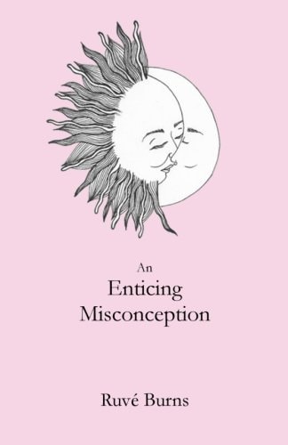 An Enticing Misconception A Book of Prose and Poetry