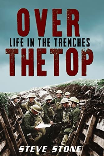 Over The Top Life in the Trenches