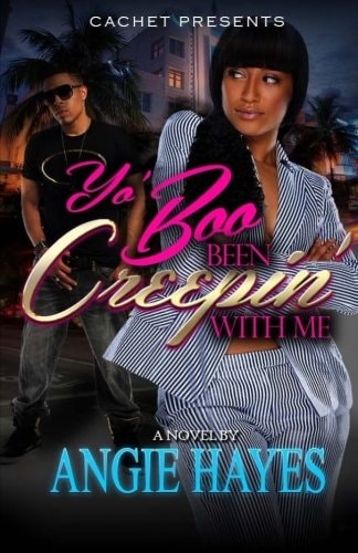 Yo' Boo Been Creepin' with Me