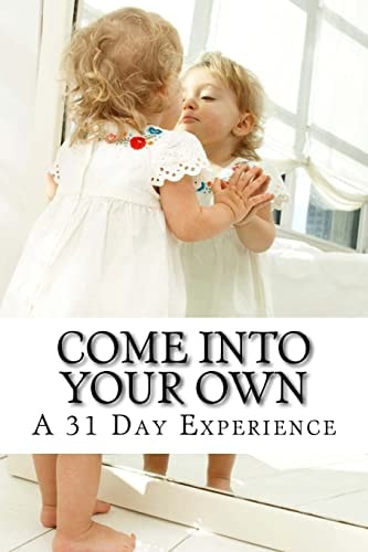 Come Into Your OWN A 31 Day Experience