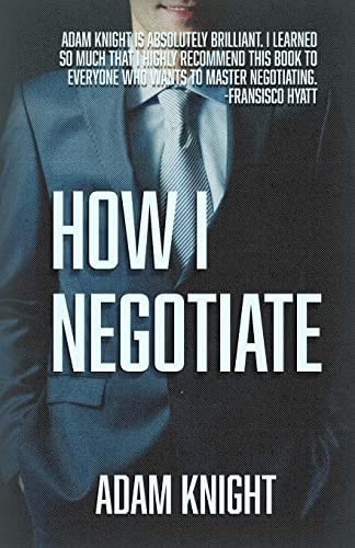 How I Negotiate