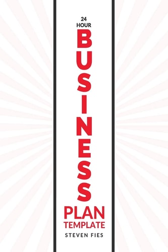 24-Hour Business Plan Template How to Validate Your Startup Ideas and Plan Your Business Venture