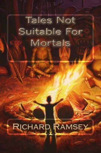 Tales Not Suitable For Mortals