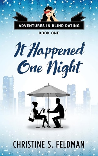 It Happened One Night Adventures in Blind Dating Book 1