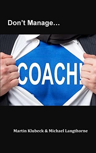 Don't Manage... Coach!