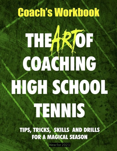 The Art of Coaching High School Tennis Coach's Workbook