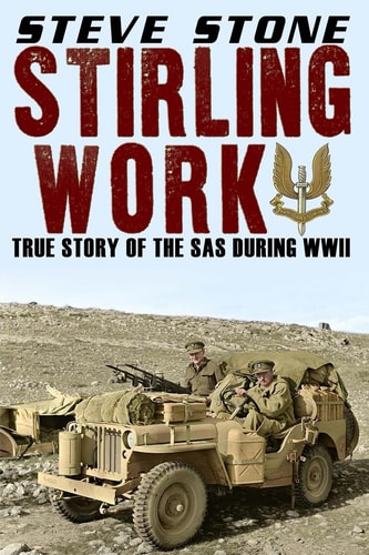 Stirling Work The Story of the SAS in WWII