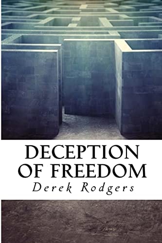 Deception of Freedom Outside the Gate