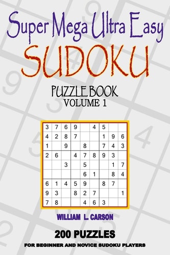 Super Mega Ultra Easy Sudoku Volume 1