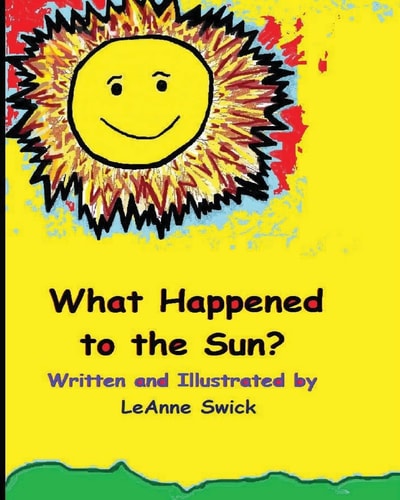What Happened to the Sun? First Book in the Sunny Day Series