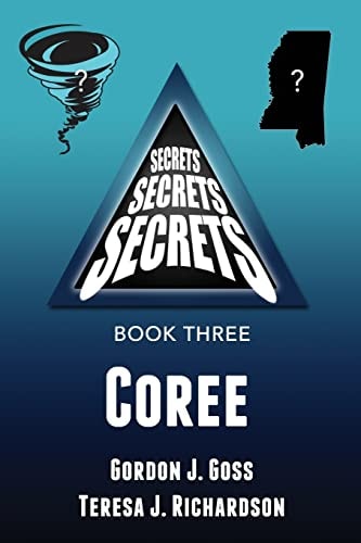 Coree Secrets, Secrets, Secrets - Book Three