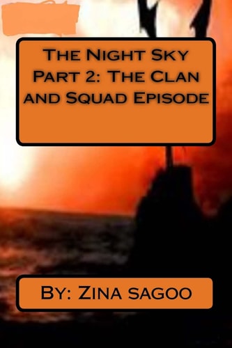 The Night Sky Part 2 The Clan and Squad Episode