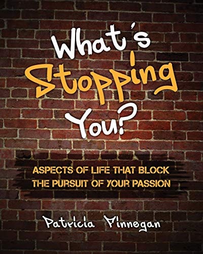What's Stopping You? Aspects of Life That Block the Pursuit of Your Passion