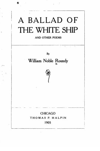 A Ballad of the White Ship, And Other Poems