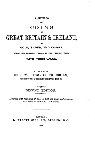 A Guide to the Coins of Great Britain and Ireland (1888)