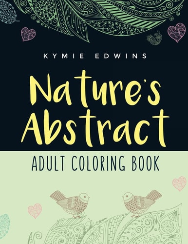 Nature's Abstract Adult Coloring Book