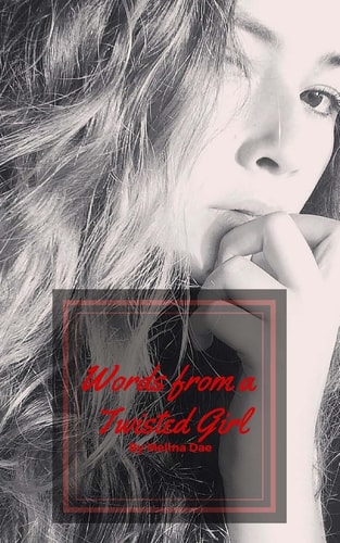 Words from a Twisted Girl