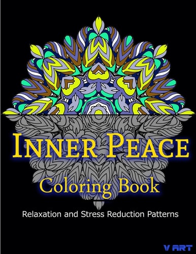 Inner Peace Coloring Book Coloring Books for Adults Relaxation : Relaxation and Stress Reduction Patterns