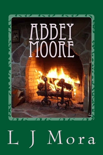 Abbey Moore- by L. J. Mora