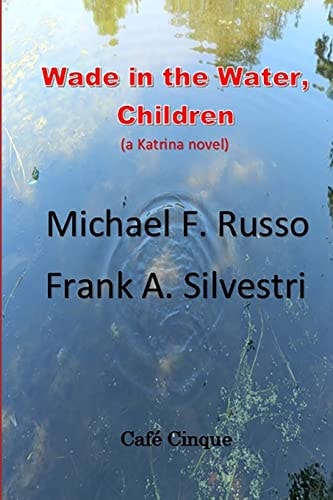 Wade in the Water, Children (a Katrina Novel)