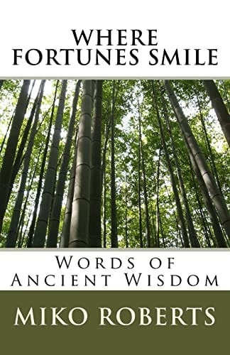 Where Fortunes Smile Words of Ancient Wisdom and Inspiration