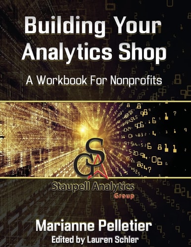 Building Your Analytics Shop A Workbook for Non-Profits