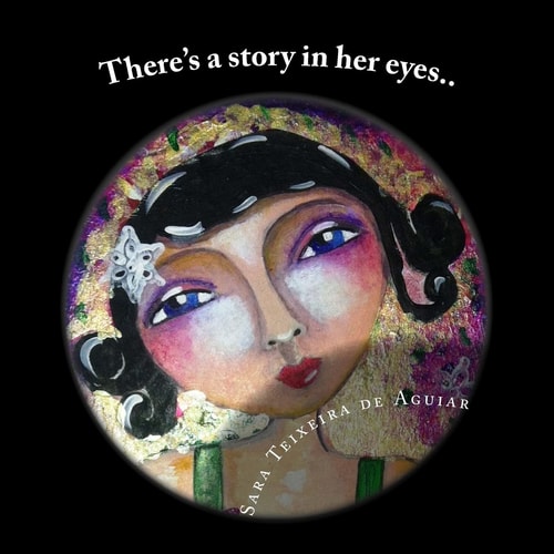There's a Story in Her Eyes... Art and Quotes