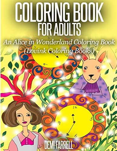 COLORING BOOK FOR ADULTS An Alice in Wonderland Coloring Book Lovink Coloring Books