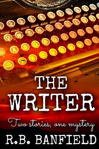 The Writer Two Stories, One Mystery