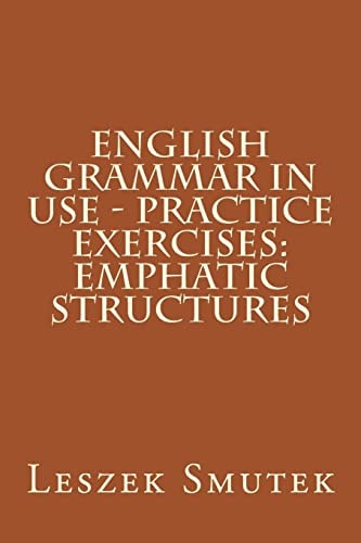 English Grammar in Use - Practice Exercises Emphatic Structures