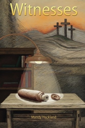 Witnesses A Fresh Encounter with Familiar Gospel Stories