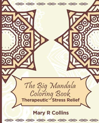 The Big Mandala Colouring Book Therapeutic Stress Relief