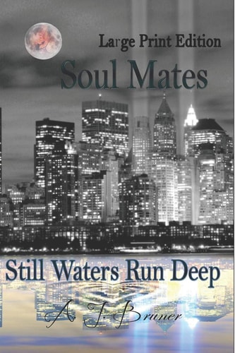 Soul Mates Still Waters Run Deep