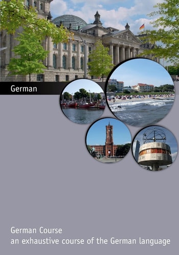 German Course An Exhaustive Course of the German Language