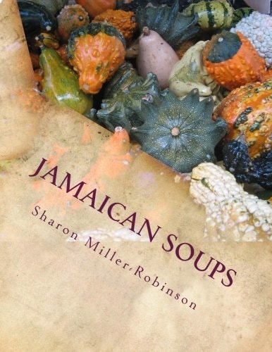 Jamaican Soups How to Cook Jamaican Soups
