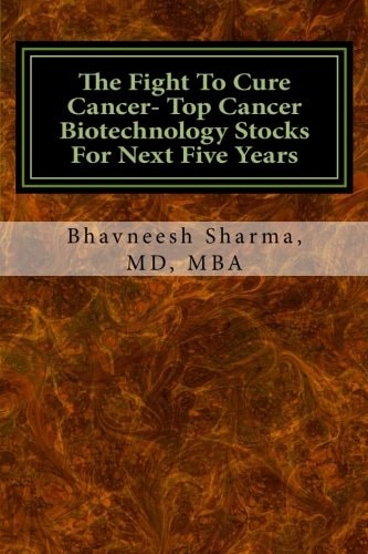 The Fight To Cure Cancer- Top Cancer Biotechnology Stocks For Next Five Years