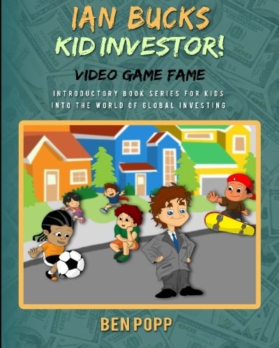 Ian Bucks Kid Investor! Video Game Fame-Intro Series To Global Investing