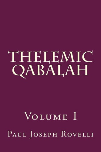 Thelemic Qabalah Volume I