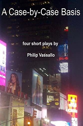 A Case-By-Case Basis Four Short Plays