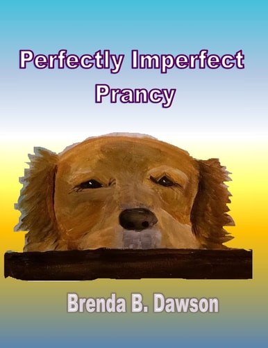 Perfectly Imperfect Prancy