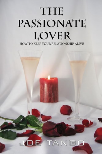 The Passionate Lover How to Keep Your Relationship Alive