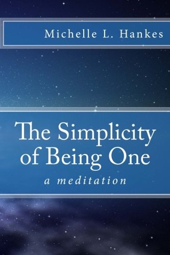 The Simplicity of Being One A Meditation