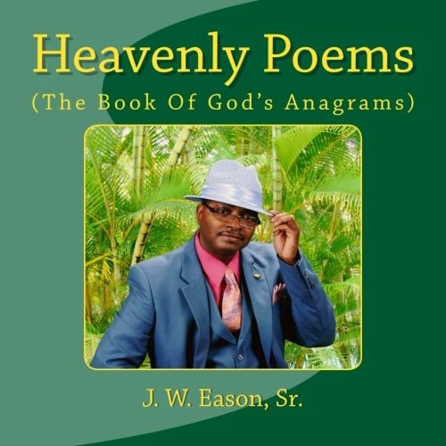 Heavenly Poems (The Book Of God's Anagrams)