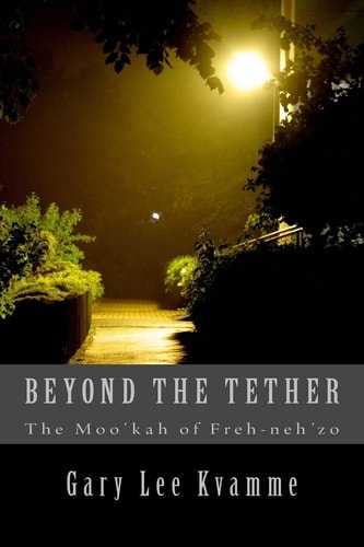 Beyond the Tether The Moo'kah of Freh-Neh'zo